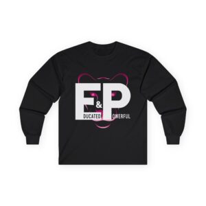 Home educated & powerful (e&p) long sleeve tee — affirmation graphic shirt