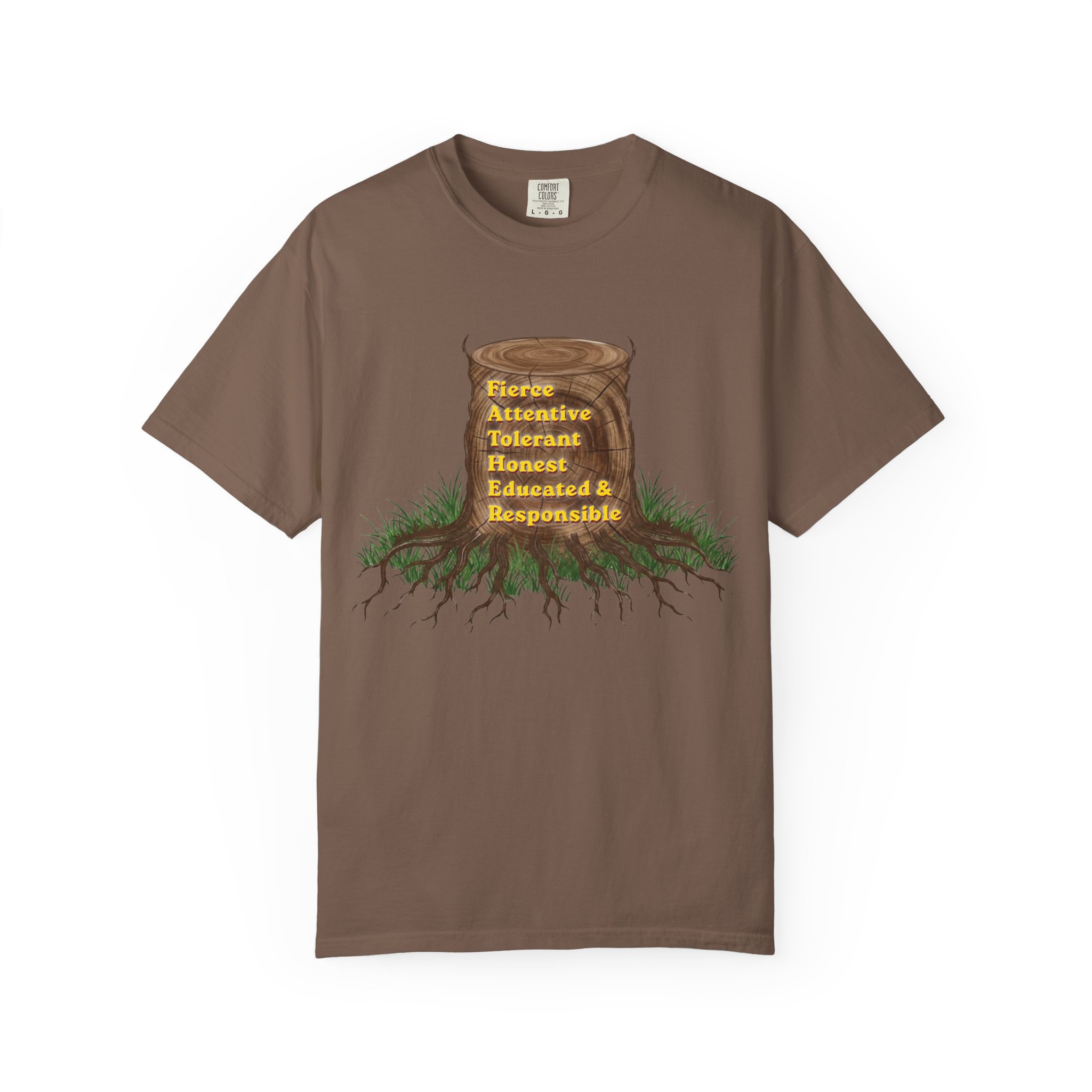 tree stump traits t shirt — fierce, attentive, tolerant, honest, educated & responsible tree stump traits t shirt — fierce, attentive, tolerant, honest, educated & responsible