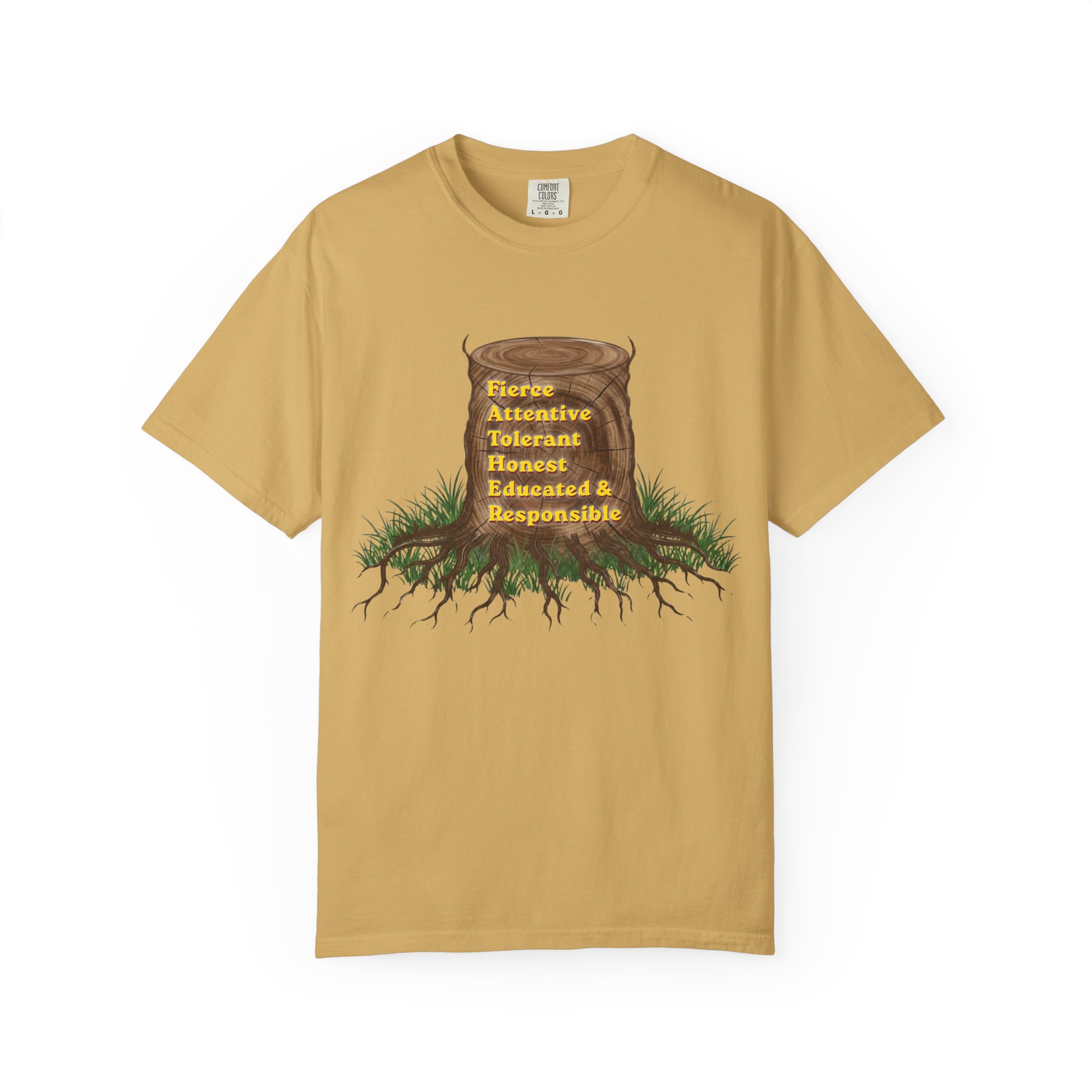 tree stump traits t shirt — fierce, attentive, tolerant, honest, educated & responsible tree stump traits t shirt — fierce, attentive, tolerant, honest, educated & responsible
