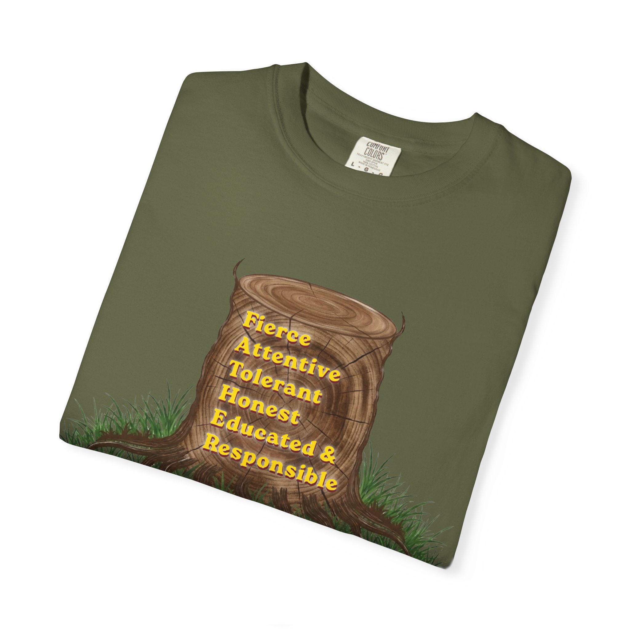 tree stump traits t shirt — fierce, attentive, tolerant, honest, educated & responsible tree stump traits t shirt — fierce, attentive, tolerant, honest, educated & responsible
