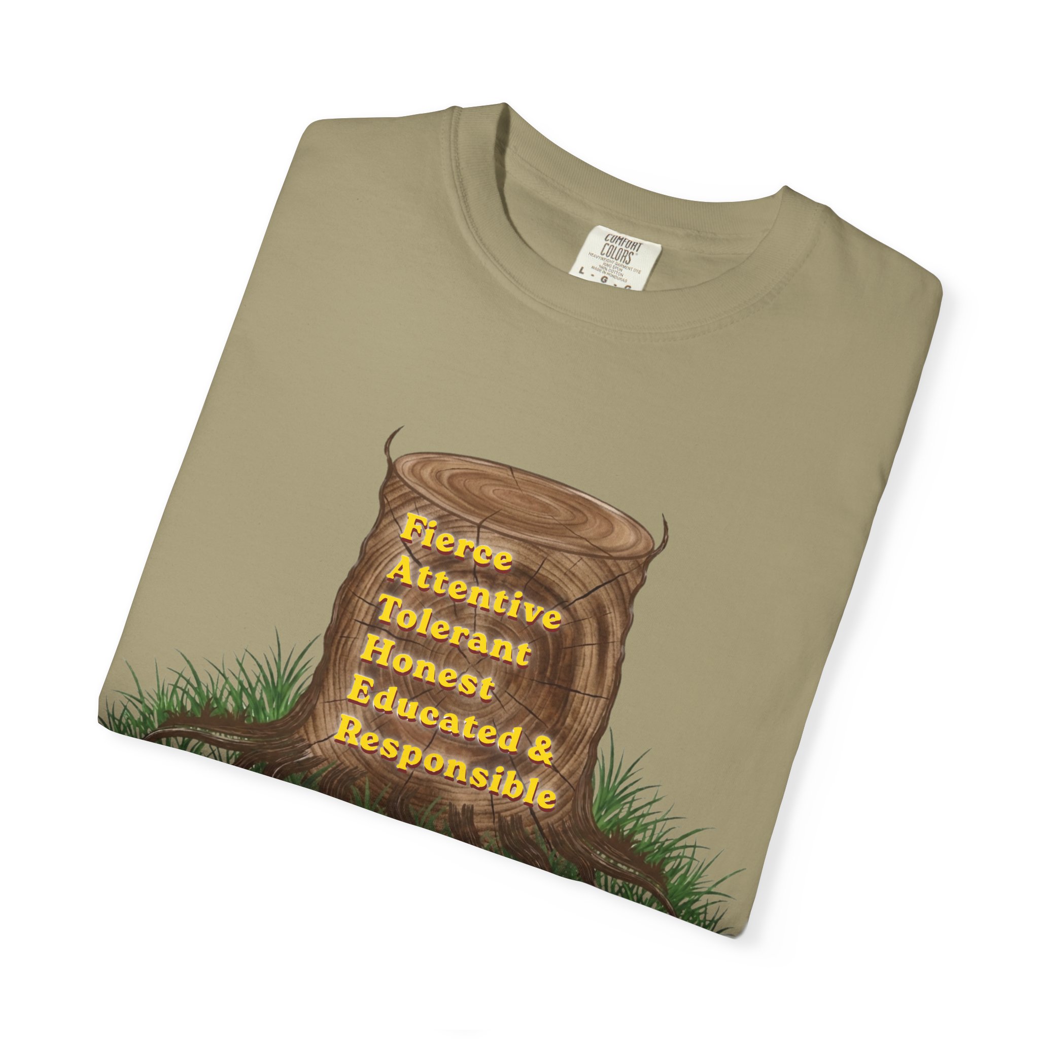tree stump traits t shirt — fierce, attentive, tolerant, honest, educated & responsible tree stump traits t shirt — fierce, attentive, tolerant, honest, educated & responsible