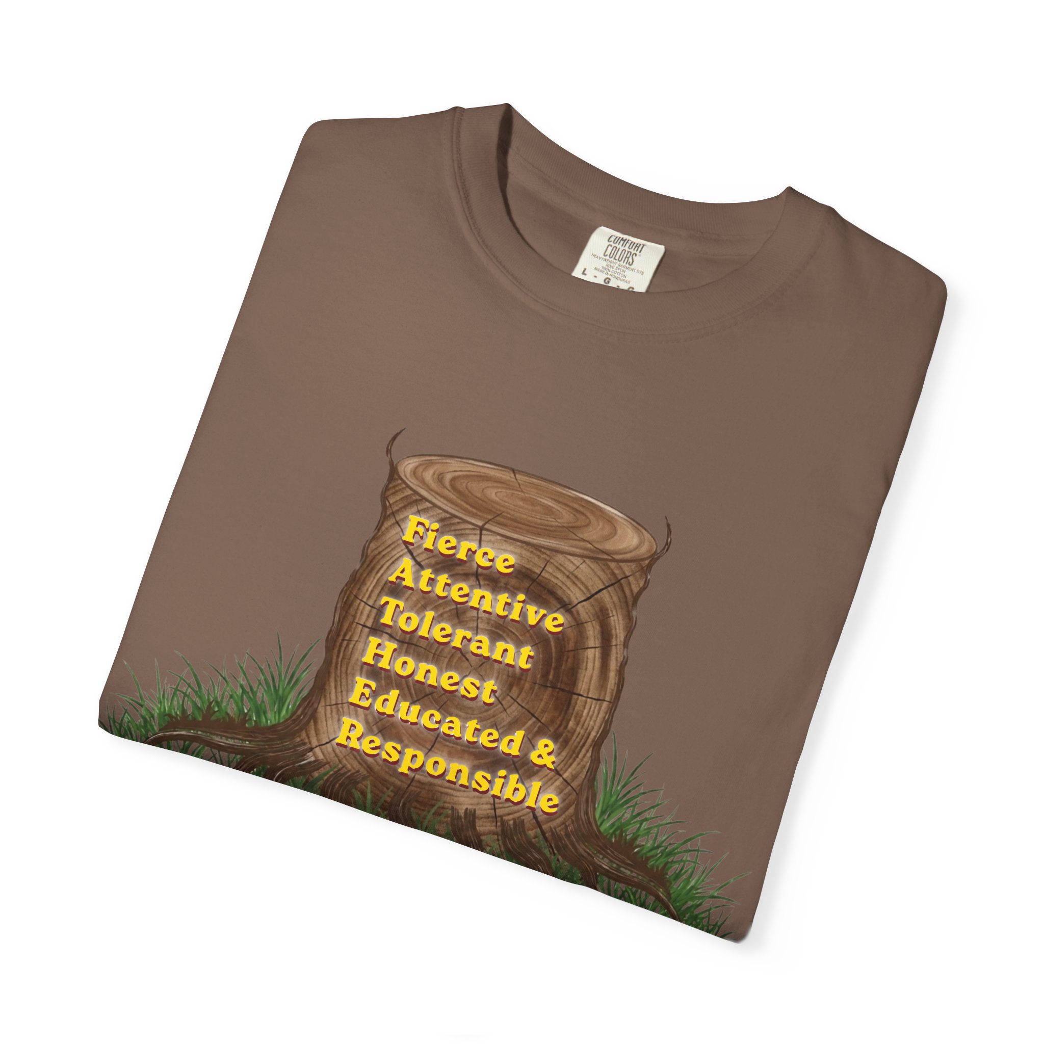 tree stump traits t shirt — fierce, attentive, tolerant, honest, educated & responsible tree stump traits t shirt — fierce, attentive, tolerant, honest, educated & responsible
