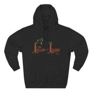 hoodie — "follow like a leader" inspirational tree design