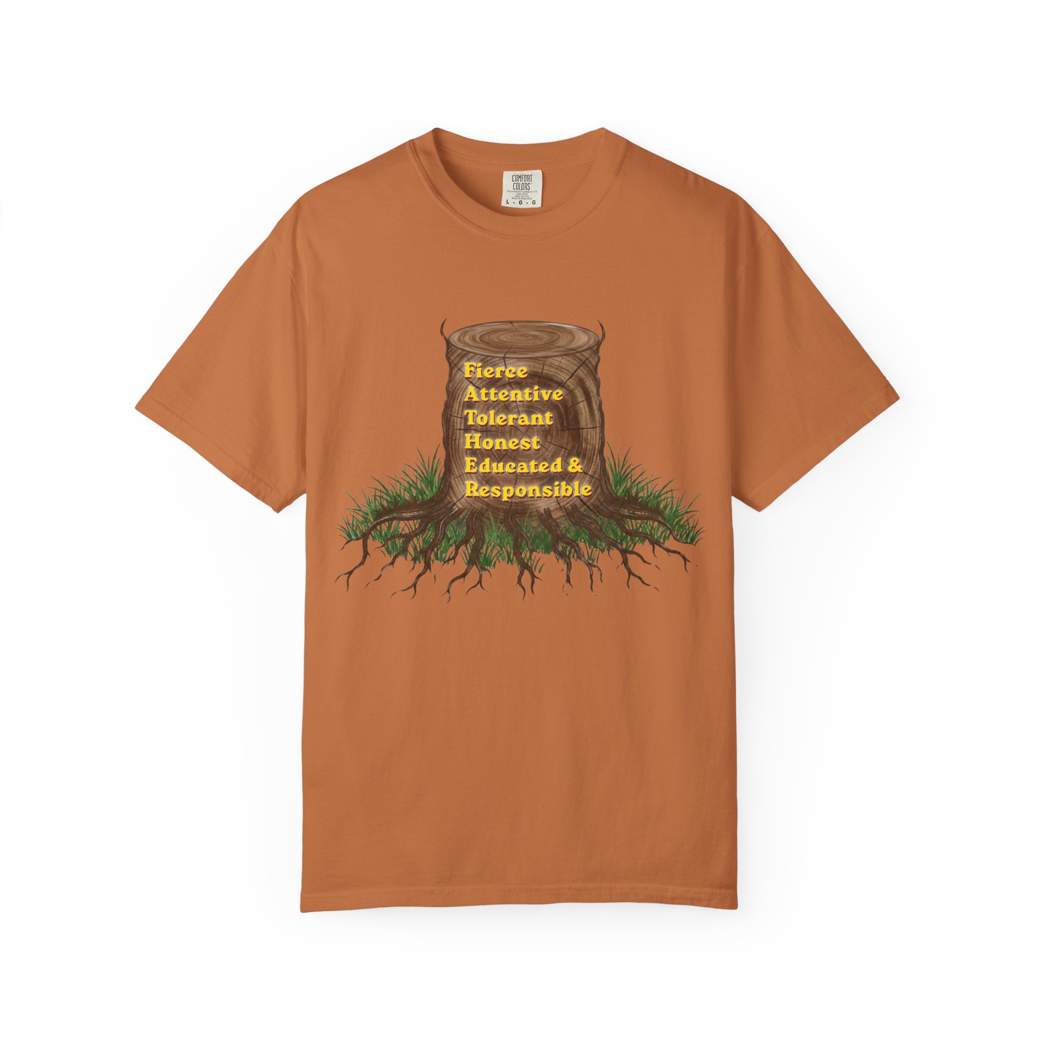 tree stump traits t shirt — fierce, attentive, tolerant, honest, educated & responsible tree stump traits t shirt — fierce, attentive, tolerant, honest, educated & responsible