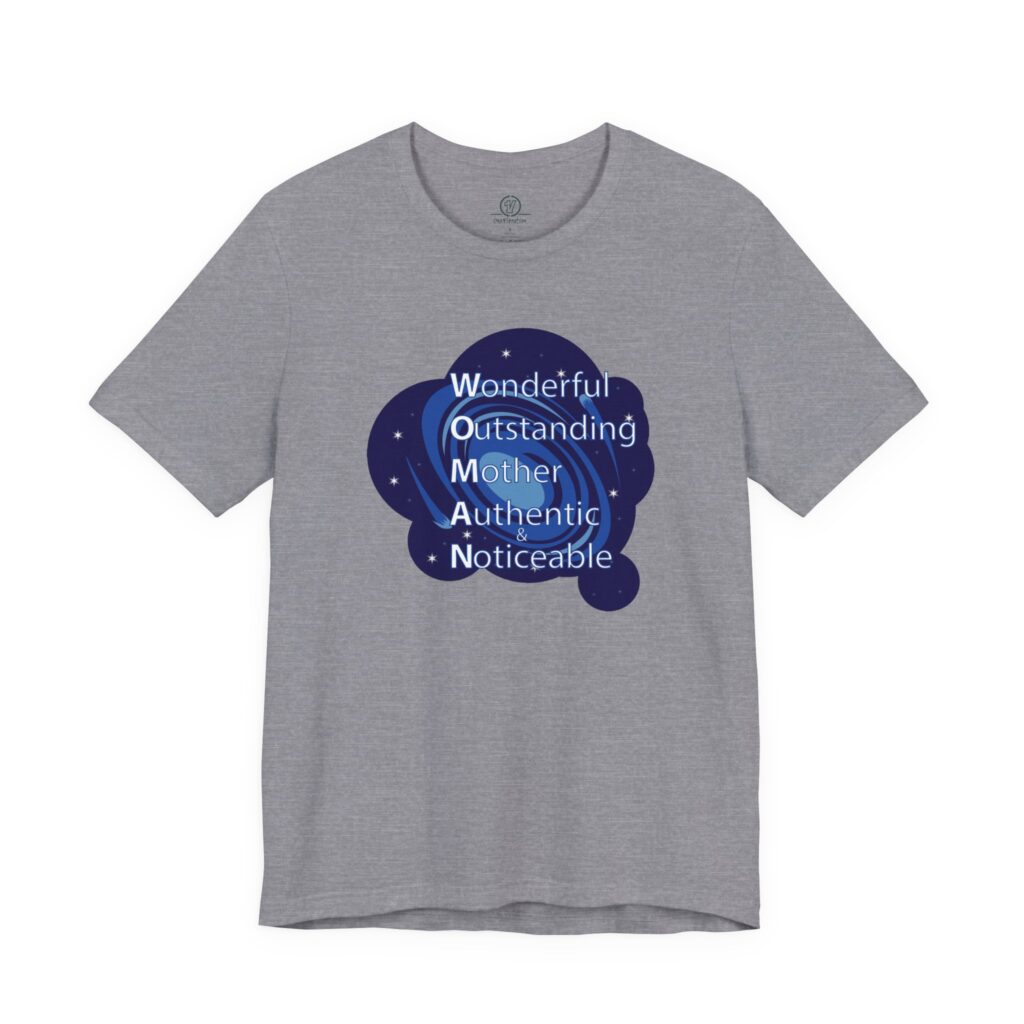 mother acronym tee – "wonderful outstanding mother authentic noticeable" graphic t shirt