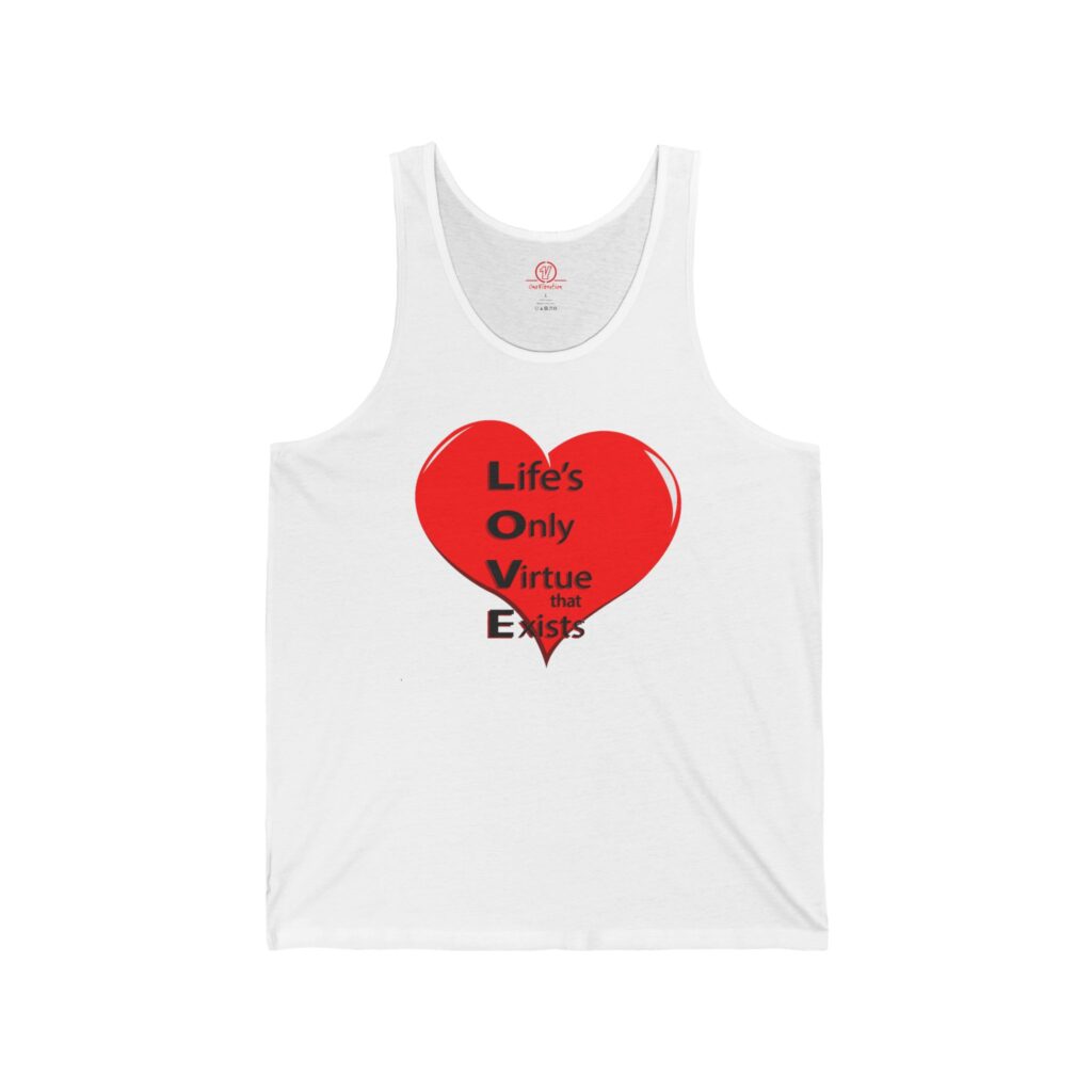 life’s only virtue exists heart tank top — inspirational graphic tank