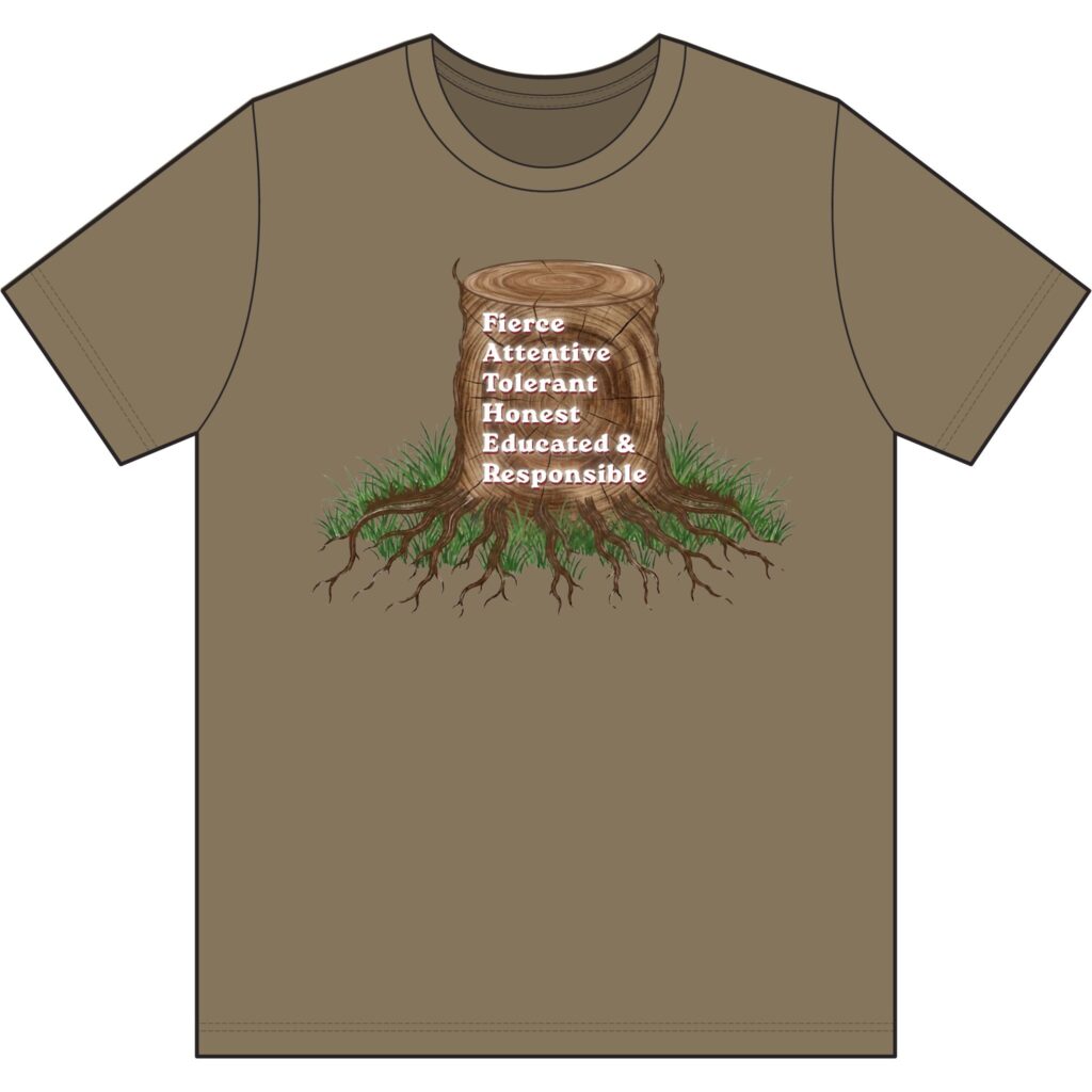 tree of values t shirt — "fierce, attentive, tolerant, honest, educated & responsible"