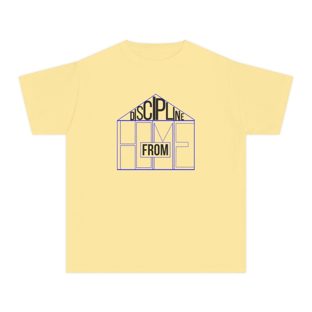 youth tee — "discipline from home" house graphic kids shirt