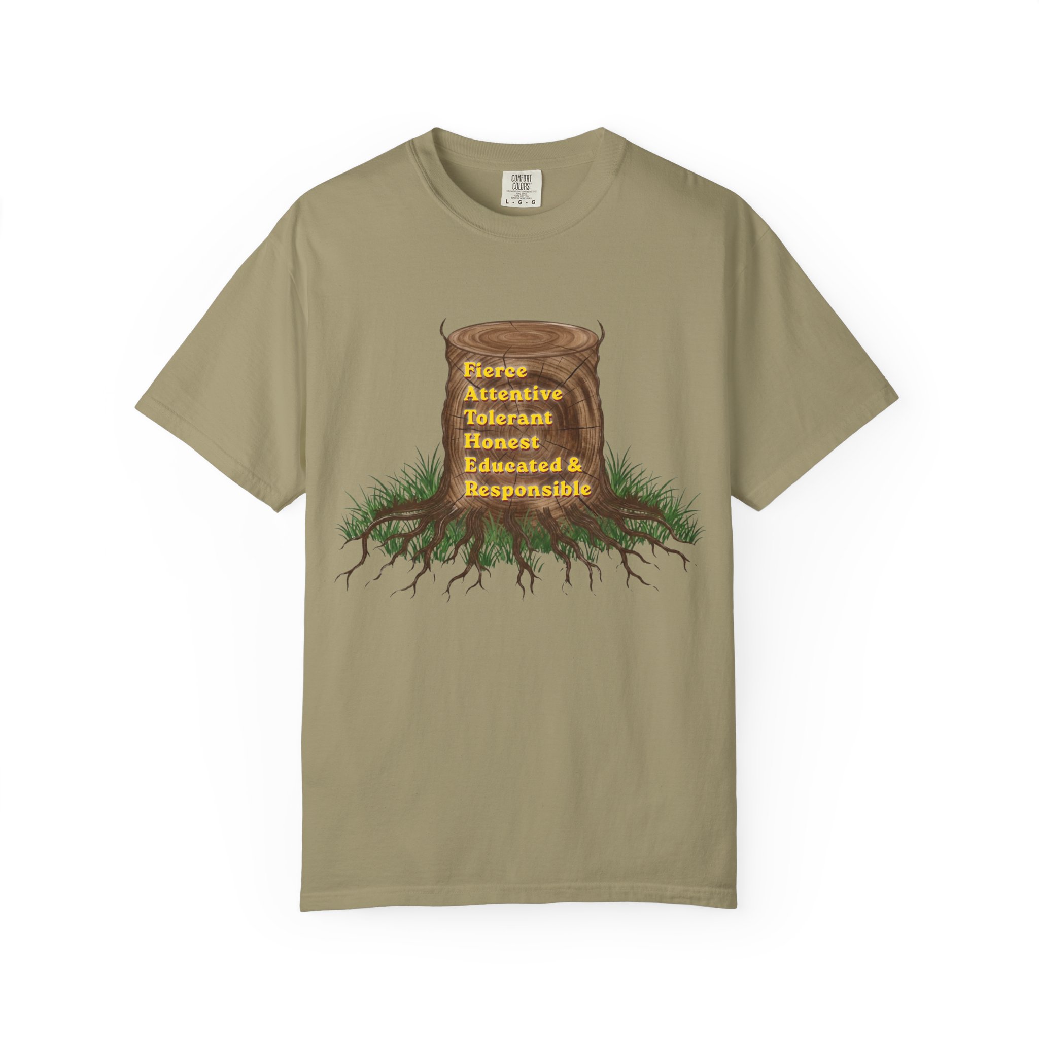 tree stump traits t shirt — fierce, attentive, tolerant, honest, educated & responsible tree stump traits t shirt — fierce, attentive, tolerant, honest, educated & responsible