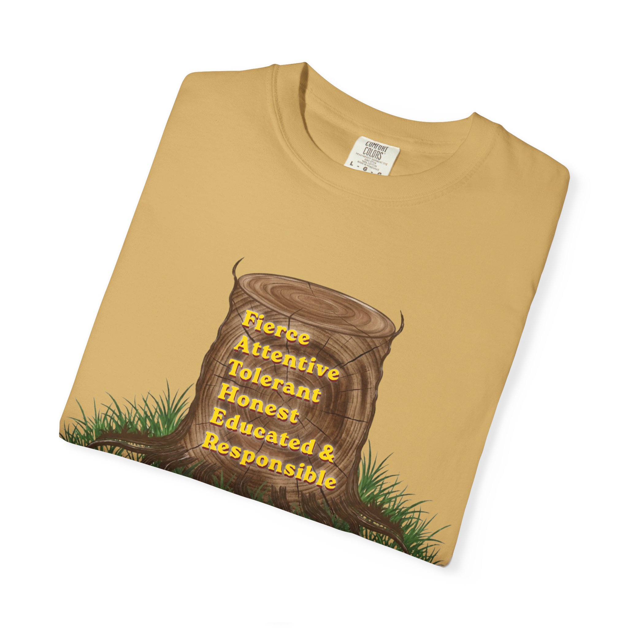 tree stump traits t shirt — fierce, attentive, tolerant, honest, educated & responsible tree stump traits t shirt — fierce, attentive, tolerant, honest, educated & responsible