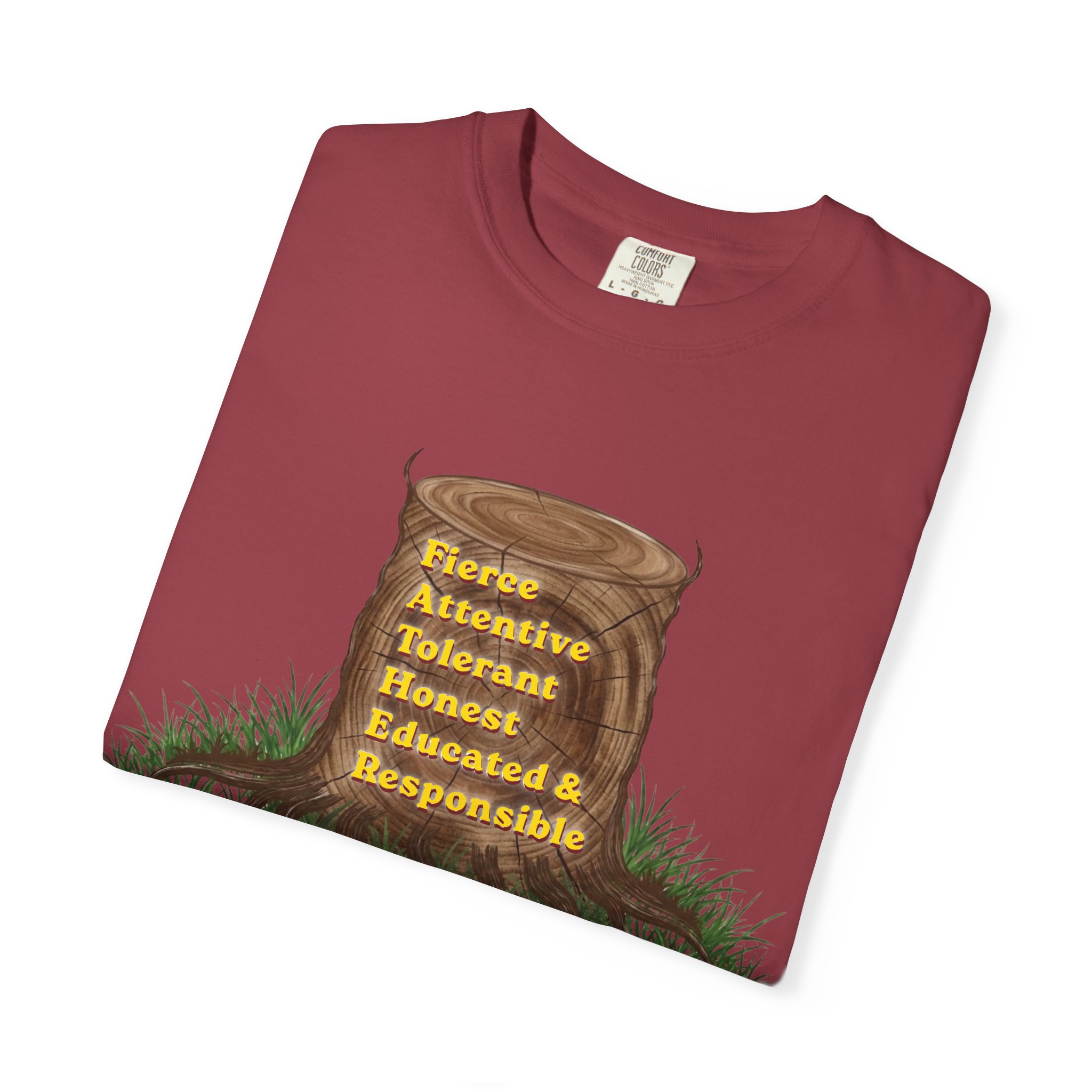 tree stump traits t shirt — fierce, attentive, tolerant, honest, educated & responsible tree stump traits t shirt — fierce, attentive, tolerant, honest, educated & responsible
